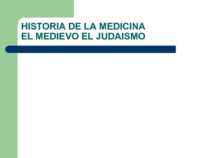 HISTORIA DE LA MEDICINA EL MEDIEVO EL JUDAISMO 