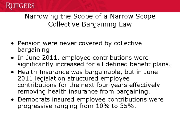 Narrowing the Scope of a Narrow Scope Collective Bargaining Law • Pension were never