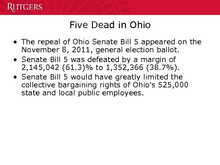 Five Dead in Ohio • The repeal of Ohio Senate Bill 5 appeared on