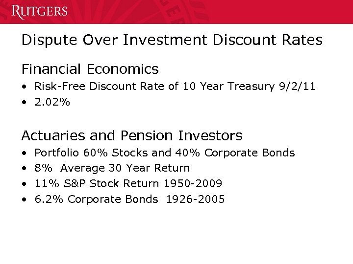 Dispute Over Investment Discount Rates Financial Economics • Risk-Free Discount Rate of 10 Year