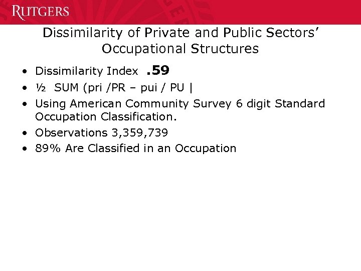 Dissimilarity of Private and Public Sectors’ Occupational Structures • Dissimilarity Index. 59 • ½