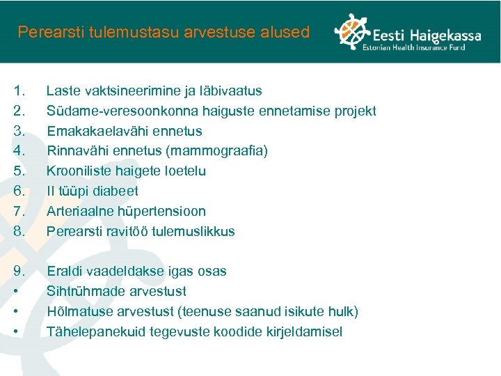 Perearsti tulemustasu arvestuse alused 1. 2. 3. 4. 5. 6. 7. 8. Laste vaktsineerimine