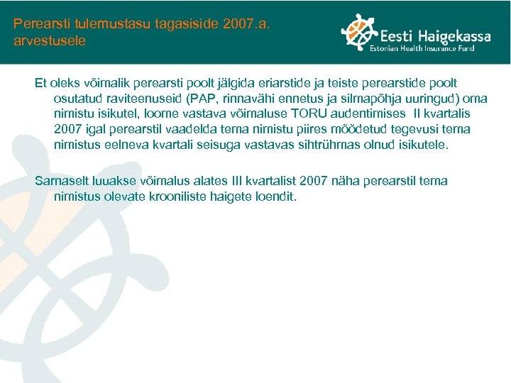 Perearsti tulemustasu tagasiside 2007. a. arvestusele Et oleks võimalik perearsti poolt jälgida eriarstide ja