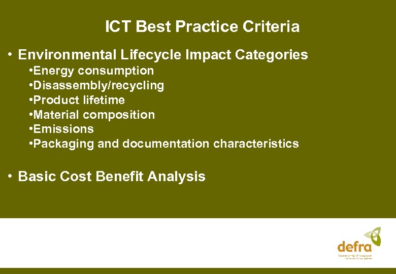 ICT Best Practice Criteria • Environmental Lifecycle Impact Categories • Energy consumption • Disassembly/recycling