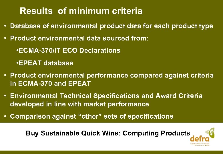 Results of minimum criteria • Database of environmental product data for each product type