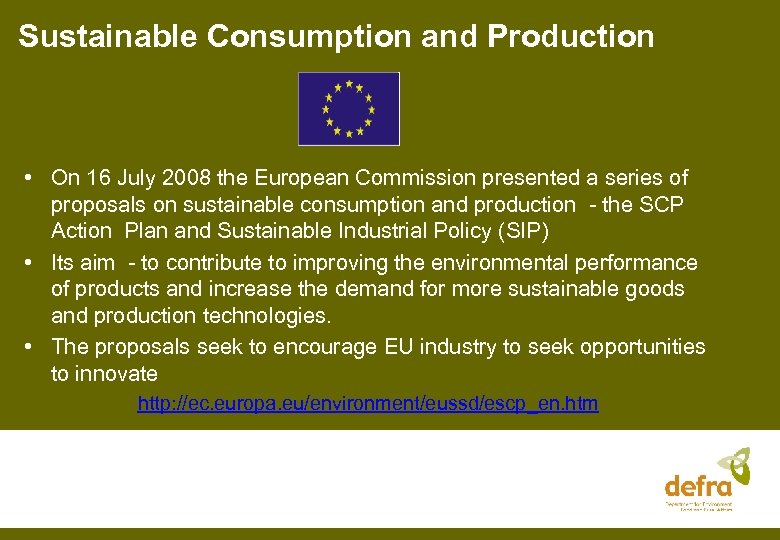 Sustainable Consumption and Production • On 16 July 2008 the European Commission presented a