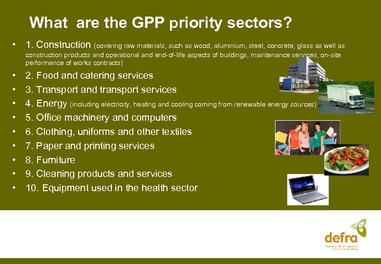 What are the GPP priority sectors? • 1. Construction (covering raw materials, such as