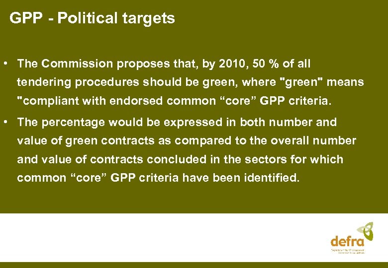 GPP - Political targets • The Commission proposes that, by 2010, 50 % of