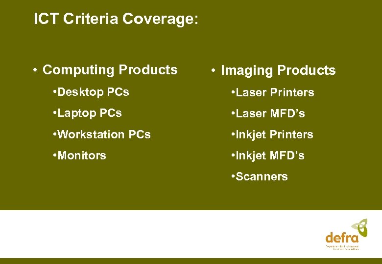ICT Criteria Coverage: • Computing Products • Imaging Products • Desktop PCs • Laser