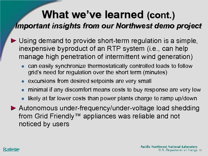 What we’ve learned (cont. ) Important insights from our Northwest demo project Using demand