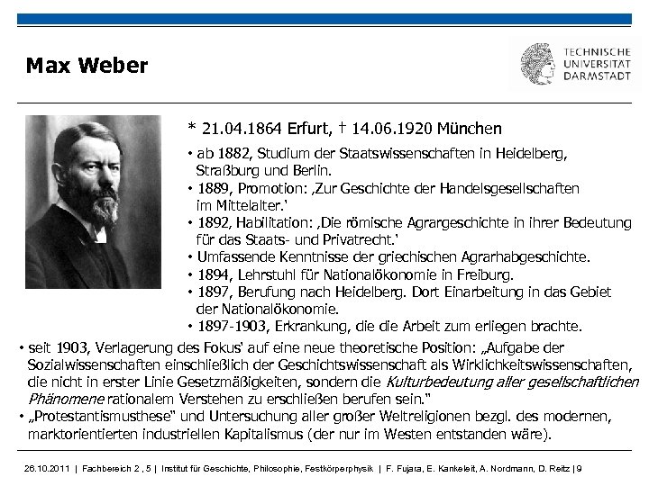Max Weber * 21. 04. 1864 Erfurt, † 14. 06. 1920 München • ab