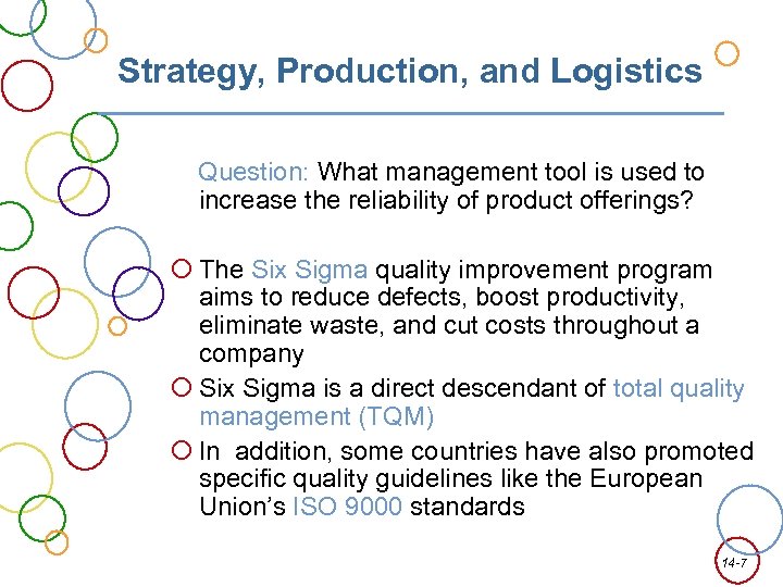 Strategy, Production, and Logistics Question: What management tool is used to increase the reliability