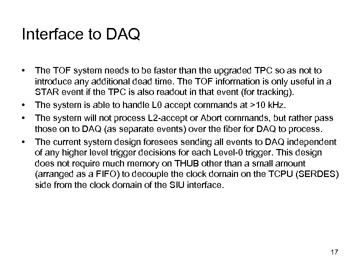 Interface to DAQ • • The TOF system needs to be faster than the
