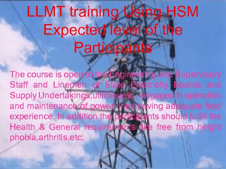 LLMT training Using HSM Expected level of the Participants The course is open to