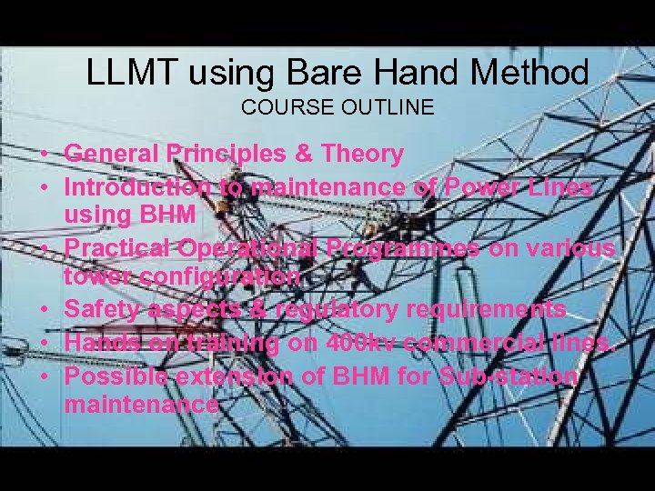 LLMT using Bare Hand Method COURSE OUTLINE • General Principles & Theory • Introduction