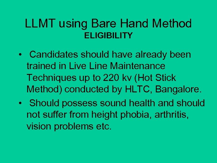 LLMT using Bare Hand Method ELIGIBILITY • Candidates should have already been trained in