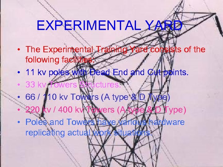 EXPERIMENTAL YARD • The Experimental Training Yard consists of the following facilities: • 11