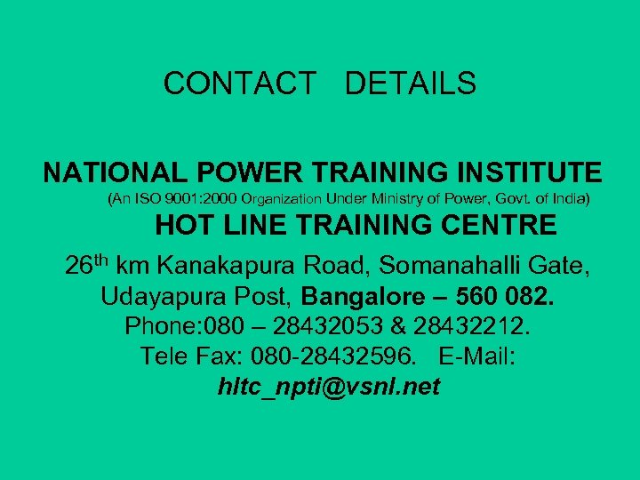 CONTACT DETAILS NATIONAL POWER TRAINING INSTITUTE (An ISO 9001: 2000 Organization Under Ministry of