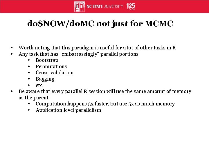 do. SNOW/do. MC not just for MCMC • • • Worth noting that this