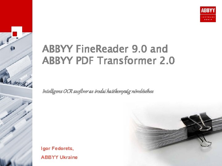 ABBYY Fine. Reader 9. 0 and ABBYY PDF Transformer 2. 0 Intelligens OCR szoftver
