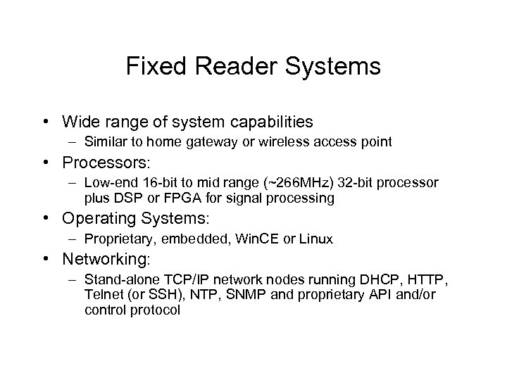 Fixed Reader Systems • Wide range of system capabilities – Similar to home gateway