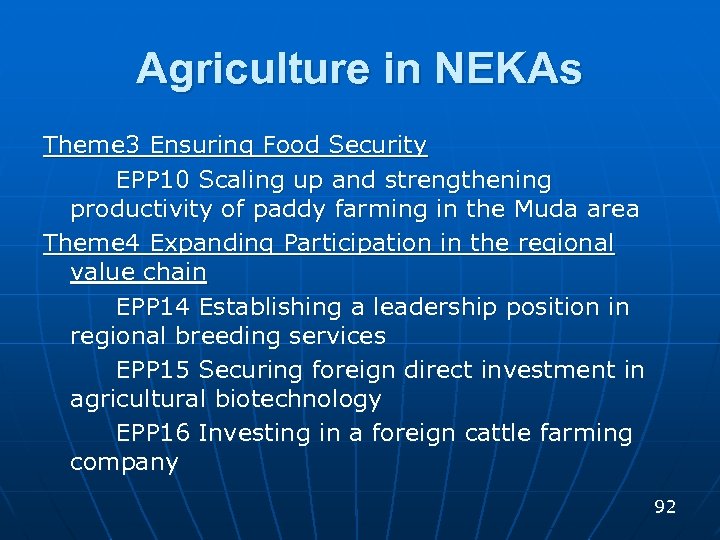 Agriculture in NEKAs Theme 3 Ensuring Food Security EPP 10 Scaling up and strengthening