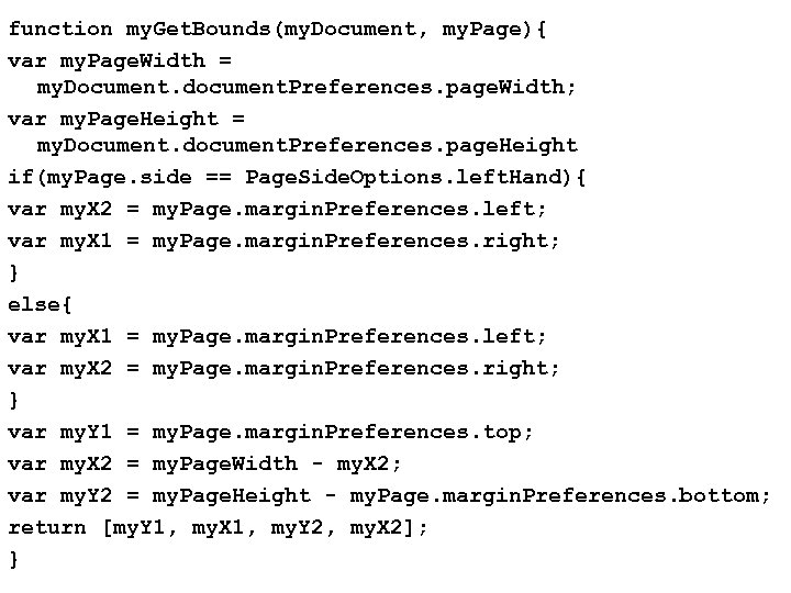 function my. Get. Bounds(my. Document, my. Page){ var my. Page. Width = my. Document.