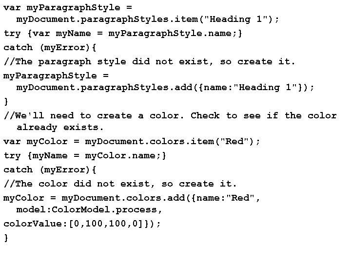 var my. Paragraph. Style = my. Document. paragraph. Styles. item(