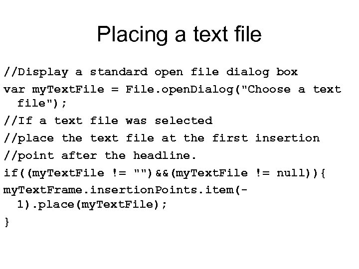 Placing a text file //Display a standard open file dialog box var my. Text.