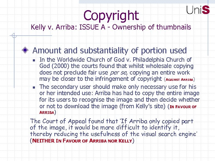 Copyright Kelly v. Arriba: ISSUE A - Ownership of thumbnails Amount and substantiality of