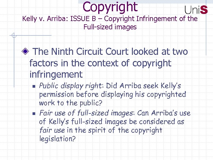 Copyright Kelly v. Arriba: ISSUE B – Copyright Infringement of the Full-sized images The