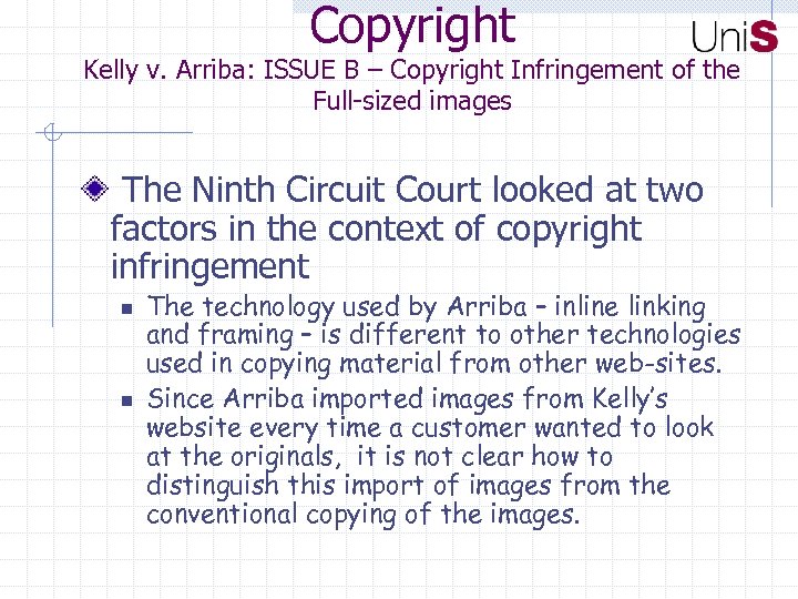 Copyright Kelly v. Arriba: ISSUE B – Copyright Infringement of the Full-sized images The