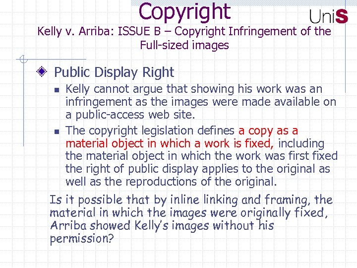 Copyright Kelly v. Arriba: ISSUE B – Copyright Infringement of the Full-sized images Public