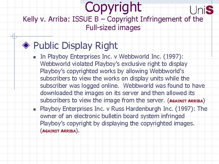 Copyright Kelly v. Arriba: ISSUE B – Copyright Infringement of the Full-sized images Public