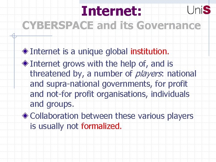 Internet: CYBERSPACE and its Governance Internet is a unique global institution. Internet grows with