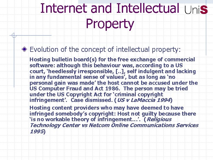Internet and Intellectual Property Evolution of the concept of intellectual property: Hosting bulletin board(s)
