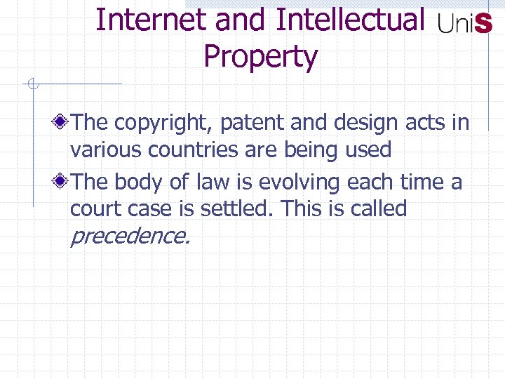 Internet and Intellectual Property The copyright, patent and design acts in various countries are