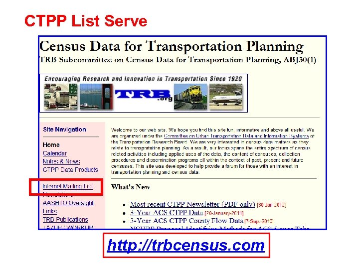 CTPP List Serve http: //trbcensus. com 