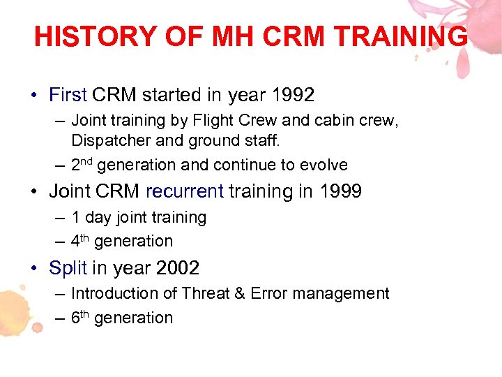 HISTORY OF MH CRM TRAINING • First CRM started in year 1992 – Joint