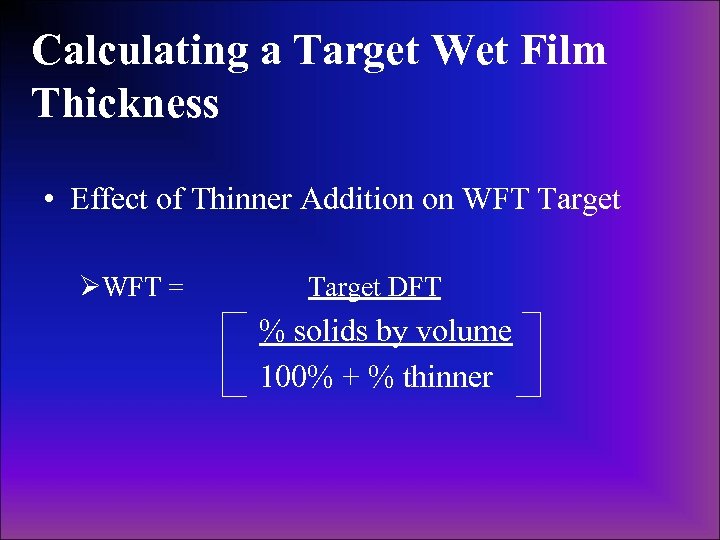 Calculating a Target Wet Film Thickness • Effect of Thinner Addition on WFT Target