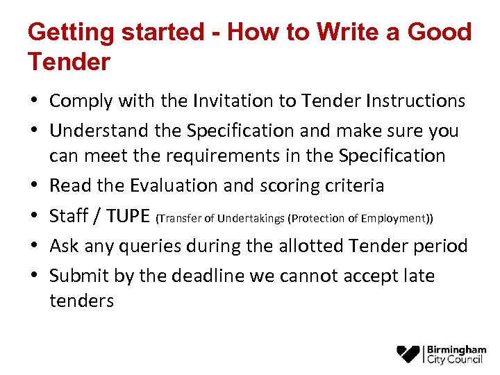 Getting started - How to Write a Good Tender • Comply with the Invitation