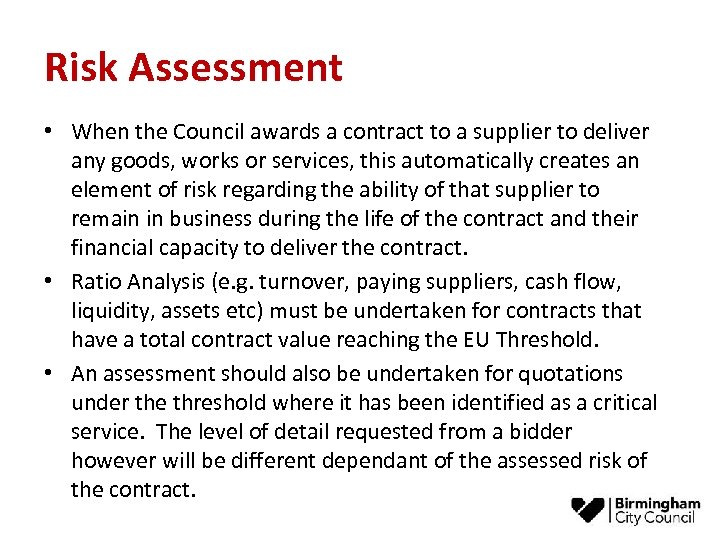 Risk Assessment • When the Council awards a contract to a supplier to deliver