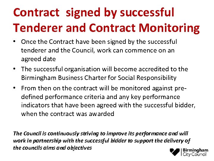 Contract signed by successful Tenderer and Contract Monitoring • Once the Contract have been