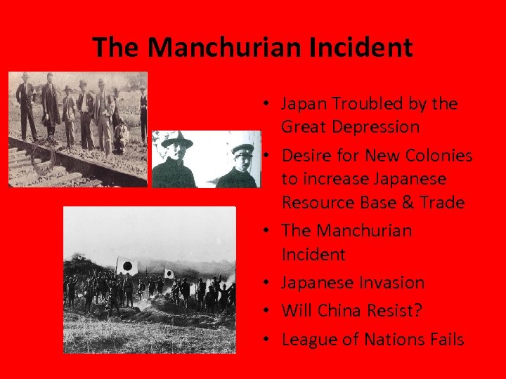 The Manchurian Incident • Japan Troubled by the Great Depression • Desire for New