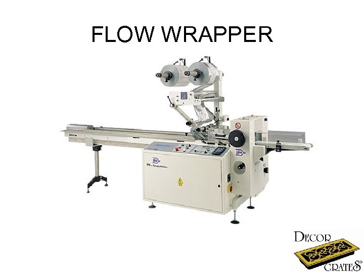 FLOW WRAPPER 