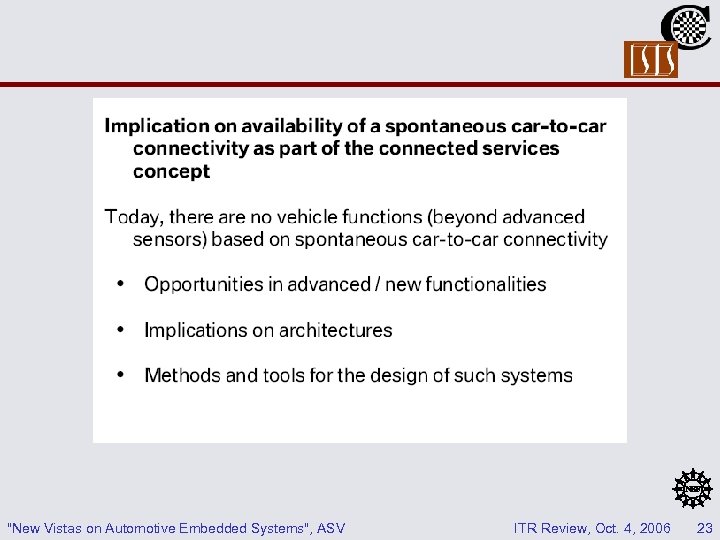 "New Vistas on Automotive Embedded Systems", ASV ITR Review, Oct. 4, 2006 23 