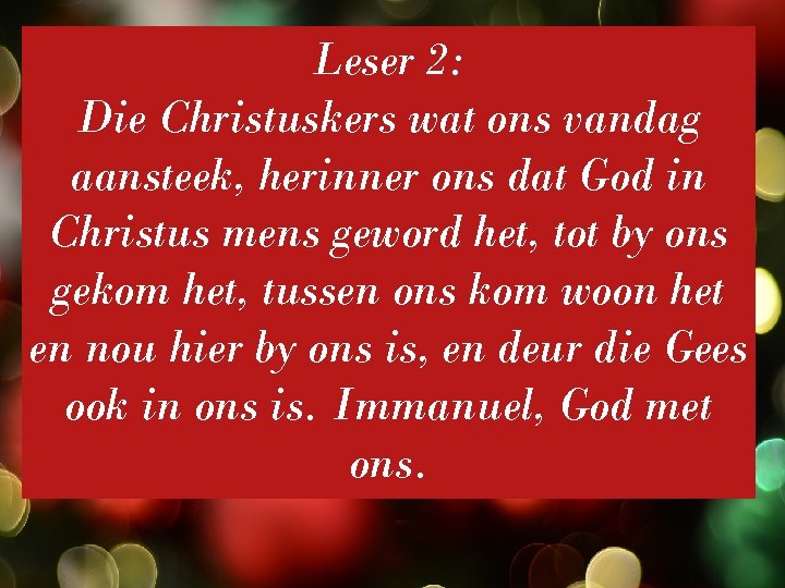 Leser 2: Die Christuskers wat ons vandag aansteek, herinner ons dat God in Christus