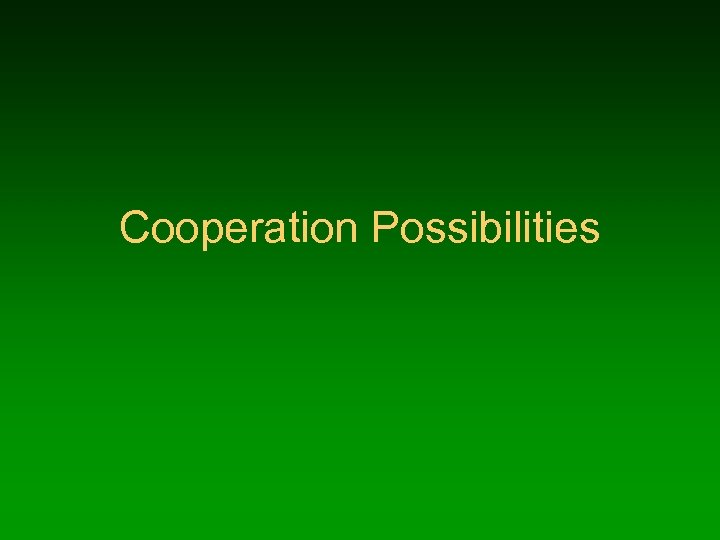 Cooperation Possibilities 