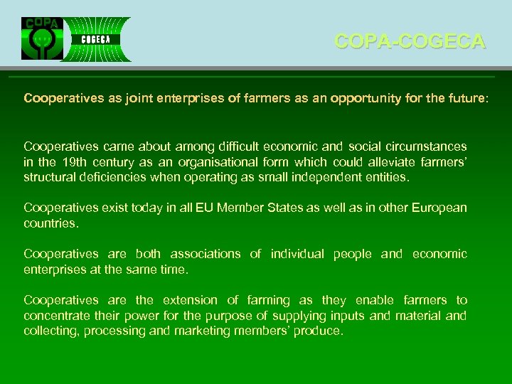 COPA-COGECA Cooperatives as joint enterprises of farmers as an opportunity for the future: Cooperatives