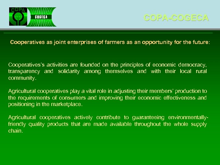 COPA-COGECA Cooperatives as joint enterprises of farmers as an opportunity for the future: Cooperatives’s
